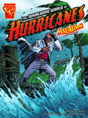 The Whirlwind World of Hurricanes with Max Axiom, Super Scientist - ebook